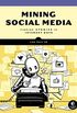 Mining Social Media: Finding Stories in Internet Data (English Edition)