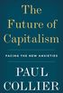 The Future of Capitalism: Facing the New Anxieties (English Edition)