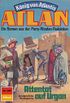 Atlan 385: Attentat auf Urgan: Atlan-Zyklus "Knig von Atlantis" (Atlan classics) (German Edition)