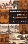 Historia da África e do Brasil Afrodescendente