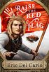 Raise the Red Flag (English Edition)