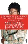 You are not alone - Mein Bruder Michael Jackson (German Edition)