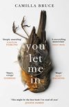 You Let Me In: As unsettling as it is unputdownable, this story of love and revenge will haunt you long after you