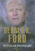 Gerald R. Ford: The American Presidents Series: The 38th President, 1974-1977 (English Edition)
