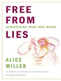 Free from Lies: Discovering Your True Needs (English Edition)
