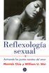 Reflexologia Sexual/ Sexual Reflexology: Activando los puntos taostas del amor