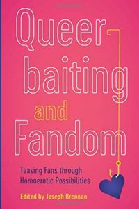 Queer baiting and Fandom