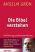 Die Bibel verstehen: Hinfhrung zum Buch der Bcher (German Edition)