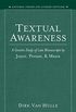 Textual Awareness: A Genetic Study of Late Manuscripts by Joyce, Proust, and Mann (Editorial Theory And Literary Criticism) (English Edition)