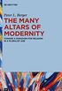 The Many Altars of Modernity: Toward a Paradigm for Religion in a Pluralist Age (English Edition)