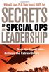 Secrets of Special Ops Leadership: Dare the Impossible -- Achieve the Extraordinary: Dare the Impossible--achieve the Extraordinary (English Edition)