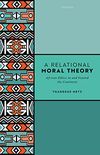 A Relational Moral Theory: African Ethics in and beyond the Continent (English Edition)