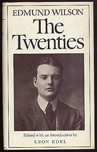 The Twenties: From Notebooks and Diaries of the Period (English Edition)