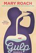 Gulp: Adventures on the Alimentary Canal (English Edition)