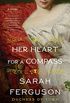 Her Heart for a Compass: A Novel (English Edition)