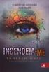 Incendeia-Me - Volume 1