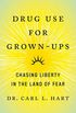 Drug Use for Grown-Ups