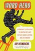 Word Hero: A Fiendishly Clever Guide to Crafting the Lines that Get Laughs, Go Viral, and Live Forever (English Edition)