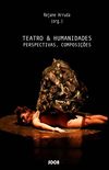 Teatro & Humanidades: Perspectivas, Composies