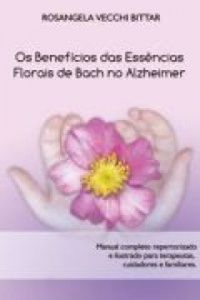 Os Benefcios das Essncias Florais de Bach no Alzheimer