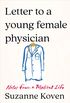 Letter to a Young Female Physician: Notes from a Medical Life (English Edition)