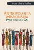 Antropologia missionria para o sculo XXI