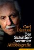Der Schattensammler: Die allerletzte Autobiografie (German Edition)