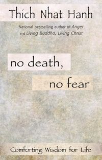 No Death, No Fear: Comforting Wisdom for Life (English Edition)