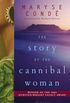 The Story of the Cannibal Woman: A Novel (English Edition)