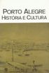 Porto Alegre - histria e cultura