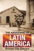 The Awakening of Latin America: A Classic Anthology of Che Guevara