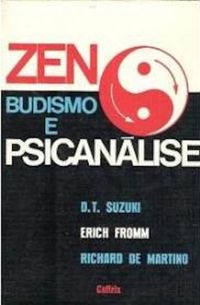Zen Budismo e Psicanlise