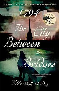 1794: The City Between the Bridges: The Million Copy International Bestseller (Jean Mickel Cardell Book 2) (English Edition)