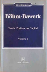 Teoria Positiva do Capital - Volume I