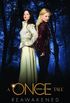 A Once Upon A Time Tale:  Reawakened