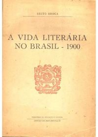 A vida literria no brasil de 1900