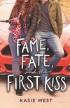 Fame, Fate, and The First Kiss