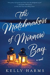 The Matchmakers of Minnow Bay: A Novel (English Edition)