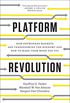 Platform Revolution: How Networked Markets Are Transforming the Economy and How to Make Them Work for You (English Edition)