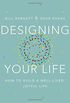 Designing Your Life: How to Build a Well-Lived, Joyful Life