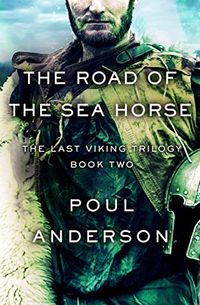 The Road of the Sea Horse (The Last Viking Trilogy Book 2) (English Edition)