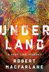 Underland: A Deep Time Journey (English Edition)