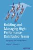 Building and Managing High-Performance Distributed Teams: Navigating the Future of Work (English Edition)