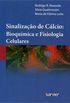 Sinalizao de Clcio: Bioqumica e Fisiologia Celulares