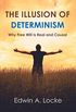 The Illusion of Determinism: Why Free Will Is Real and Causal (English Edition)