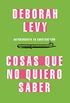Cosas que no quiero saber (Spanish Edition)