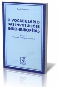 O Vocabulrio das Instituies Indo-Europias - Volume I