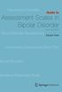 Guide to Assessment Scales in Bipolar Disorder: Second Edition