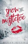 Snow and Mistletoe