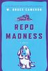Repo Madness: A Novel (Ruddy McCann Book 2) (English Edition)